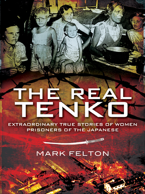 Title details for The Real Tenko by Mark Felton - Available